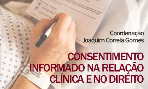 Consentimento Informado na Relação Clínica e no Direito<span id="edit_11164"><script>$(function() { $('#edit_11164').load( "/myces/user/editobj.php?tipo=evento&id=11164" ); });</script></span>