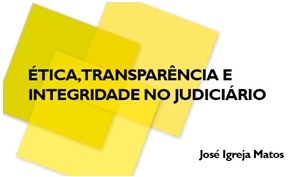 Ética, transparência e integridade no judiciário<span id="edit_13172"><script>$(function() { $('#edit_13172').load( "/myces/user/editobj.php?tipo=evento&id=13172" ); });</script></span>