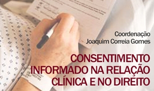 Consentimento informado na relação clínica e no direito<span id="edit_13829"><script>$(function() { $('#edit_13829').load( "/myces/user/editobj.php?tipo=evento&id=13829" ); });</script></span>