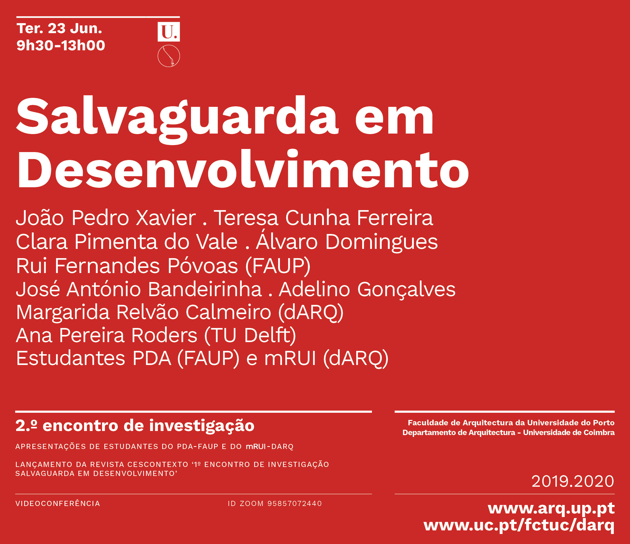 2.º Encontro de Investigação Salvaguarda em Desenvolvimento<span id="edit_29818"><script>$(function() { $('#edit_29818').load( "/myces/user/editobj.php?tipo=evento&id=29818" ); });</script></span>