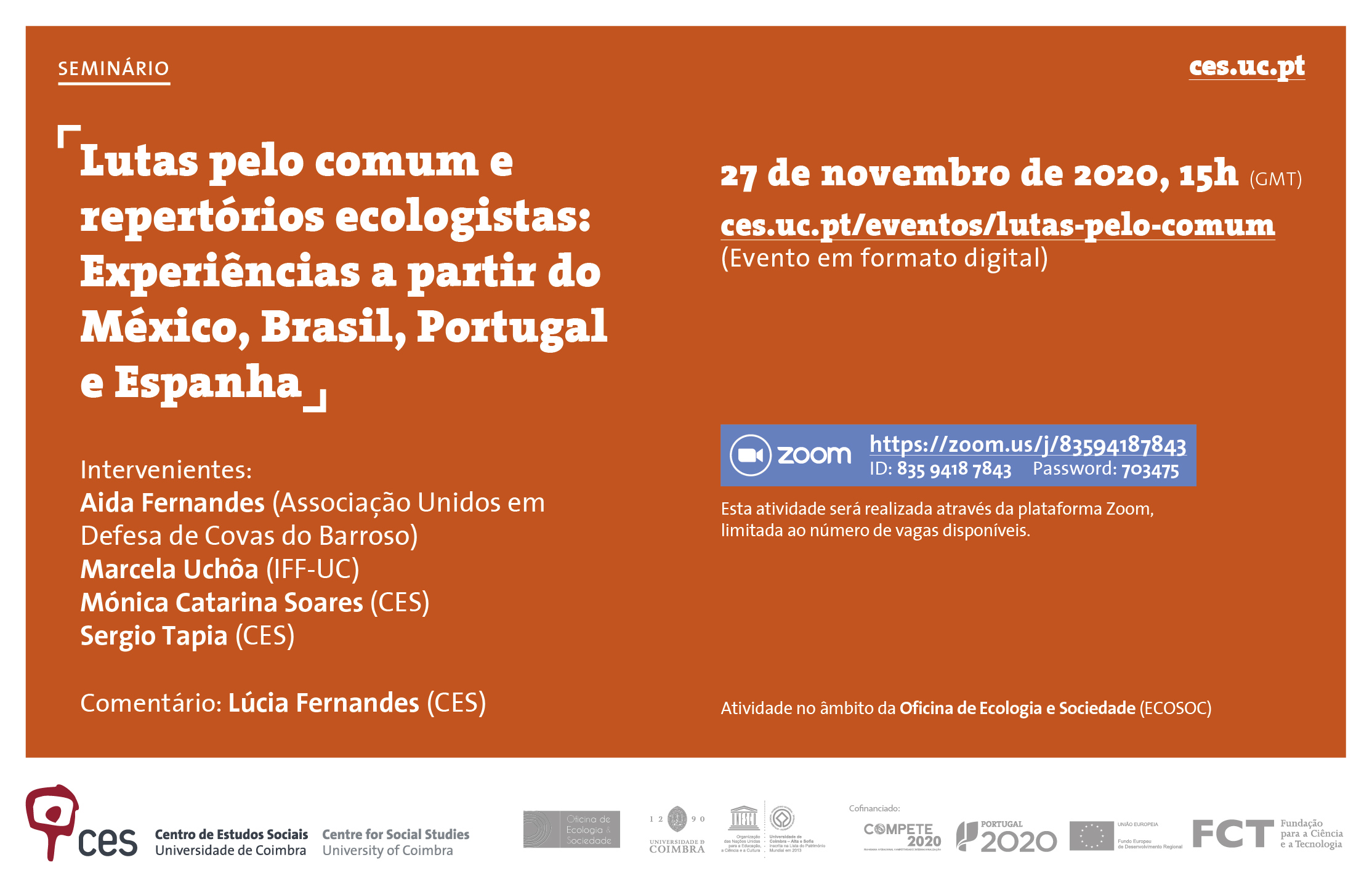 Struggles for commons and ecological repertoires: Experiences from Mexico, Brazil, Portugal and Spain<span id="edit_31413"><script>$(function() { $('#edit_31413').load( "/myces/user/editobj.php?tipo=evento&id=31413" ); });</script></span>