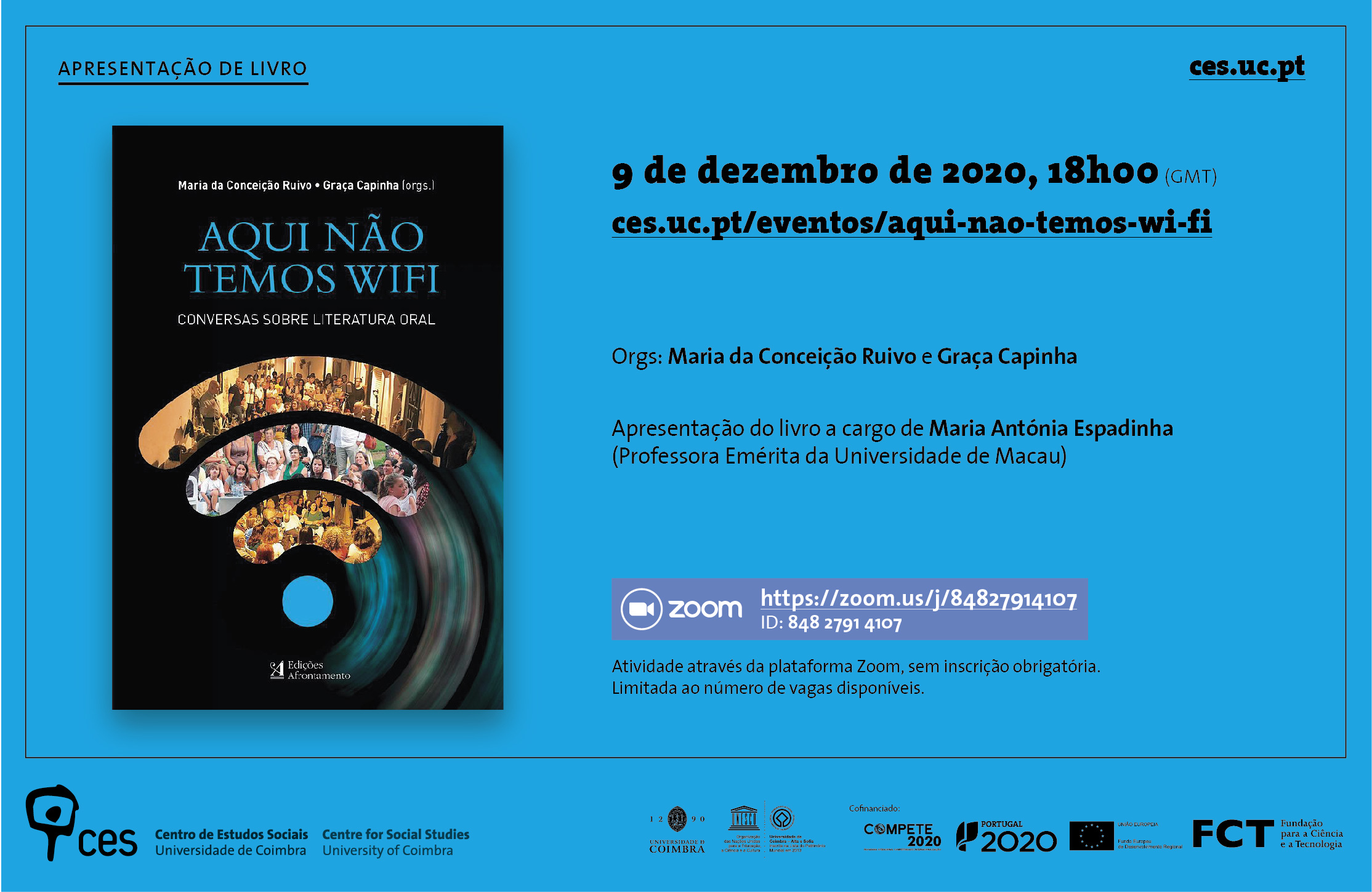 «Aqui Não Temos Wi-Fi. Conversas sobre Literatura Oral» | Orgs: Maria da Conceição Ruivo e Graça Capinha<span id="edit_31826"><script>$(function() { $('#edit_31826').load( "/myces/user/editobj.php?tipo=evento&id=31826" ); });</script></span>