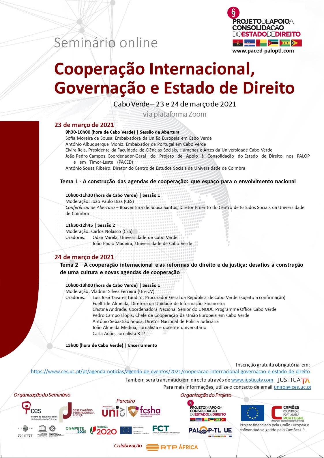 Cooperação internacional, governação e Estado de Direito<span id="edit_32751"><script>$(function() { $('#edit_32751').load( "/myces/user/editobj.php?tipo=evento&id=32751" ); });</script></span>