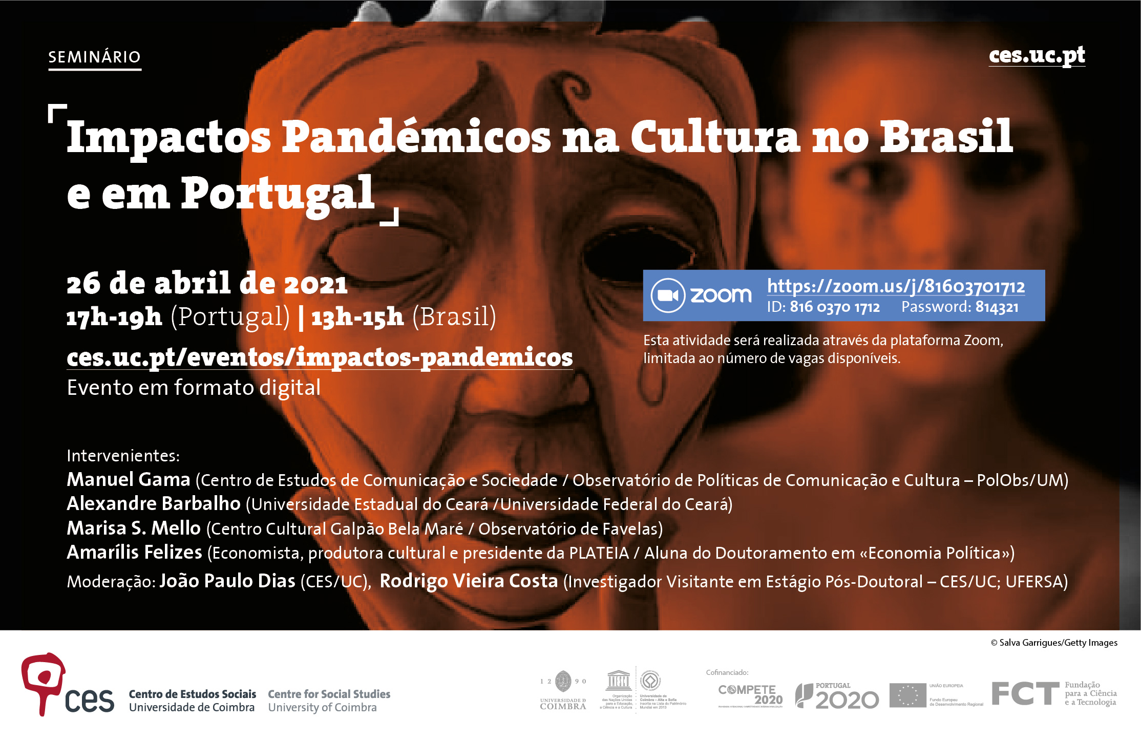 Impactos Pandémicos na Cultura no Brasil e em Portugal<span id="edit_33714"><script>$(function() { $('#edit_33714').load( "/myces/user/editobj.php?tipo=evento&id=33714" ); });</script></span>