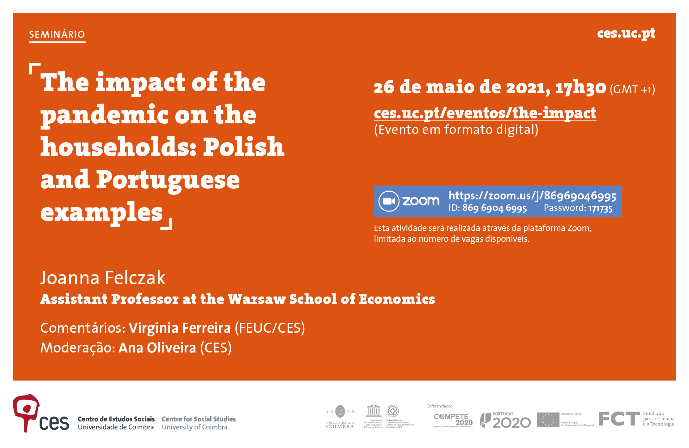 The impact of the pandemic on the households: Polish and Portuguese examples<span id="edit_33741"><script>$(function() { $('#edit_33741').load( "/myces/user/editobj.php?tipo=evento&id=33741" ); });</script></span>