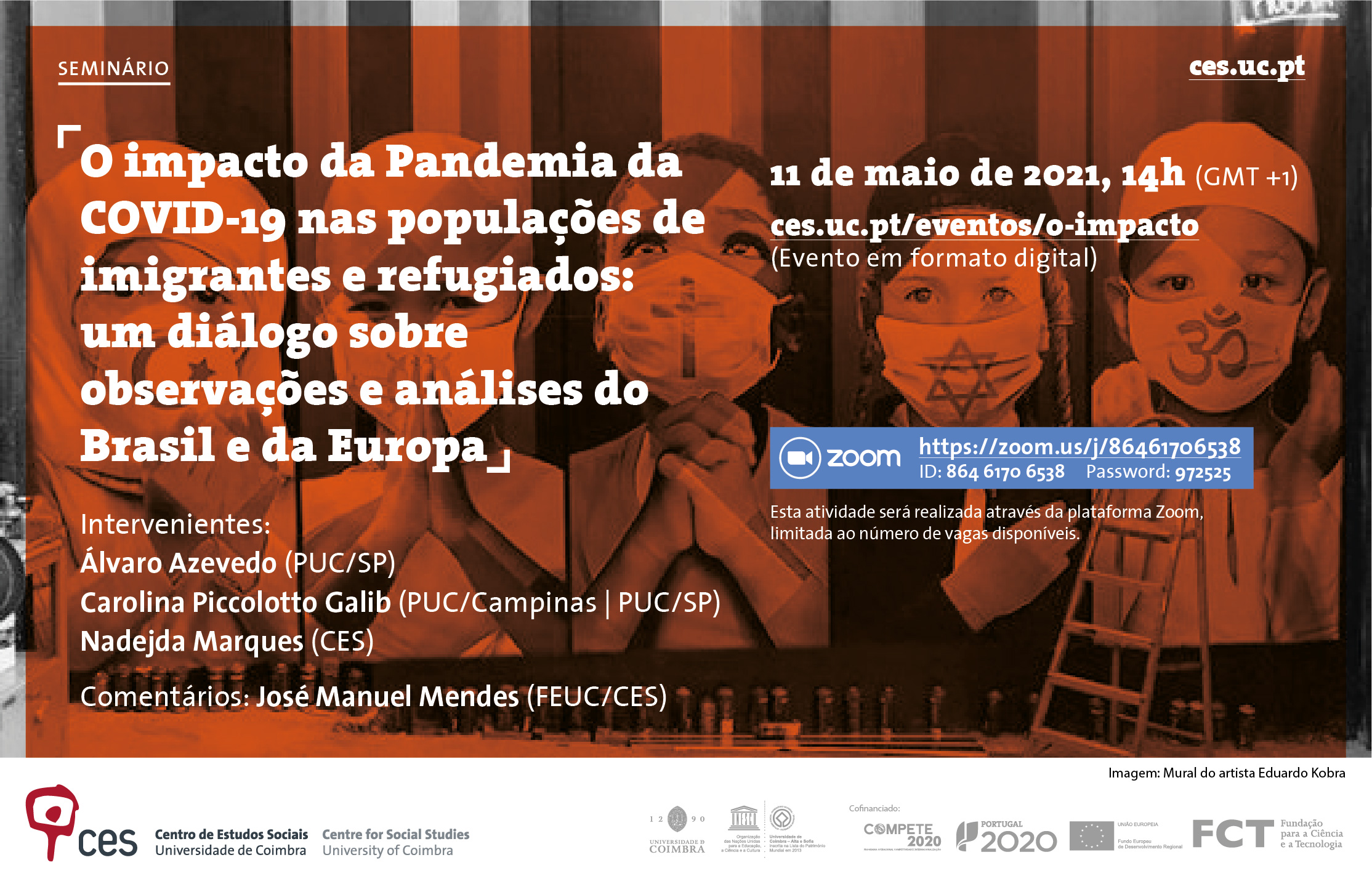 O impacto da Pandemia da COVID-19 nas populações de imigrantes e refugiados: um diálogo sobre observações e análises do Brasil e da Europa<span id="edit_33805"><script>$(function() { $('#edit_33805').load( "/myces/user/editobj.php?tipo=evento&id=33805" ); });</script></span>