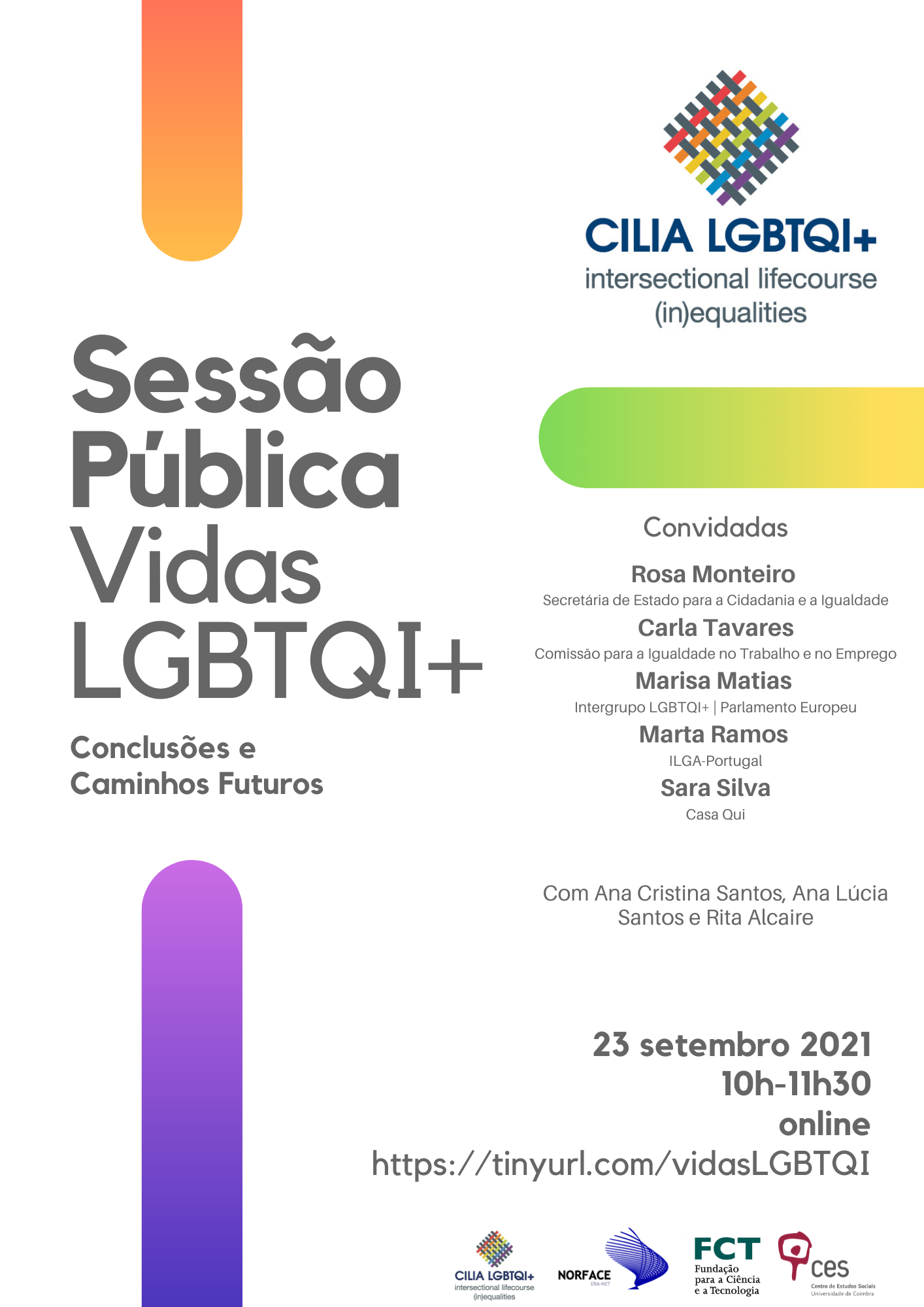 Apresentação de Resultados Finais do projeto CILIA Vidas LGBTQI+.<span id="edit_34965"><script>$(function() { $('#edit_34965').load( "/myces/user/editobj.php?tipo=evento&id=34965" ); });</script></span>