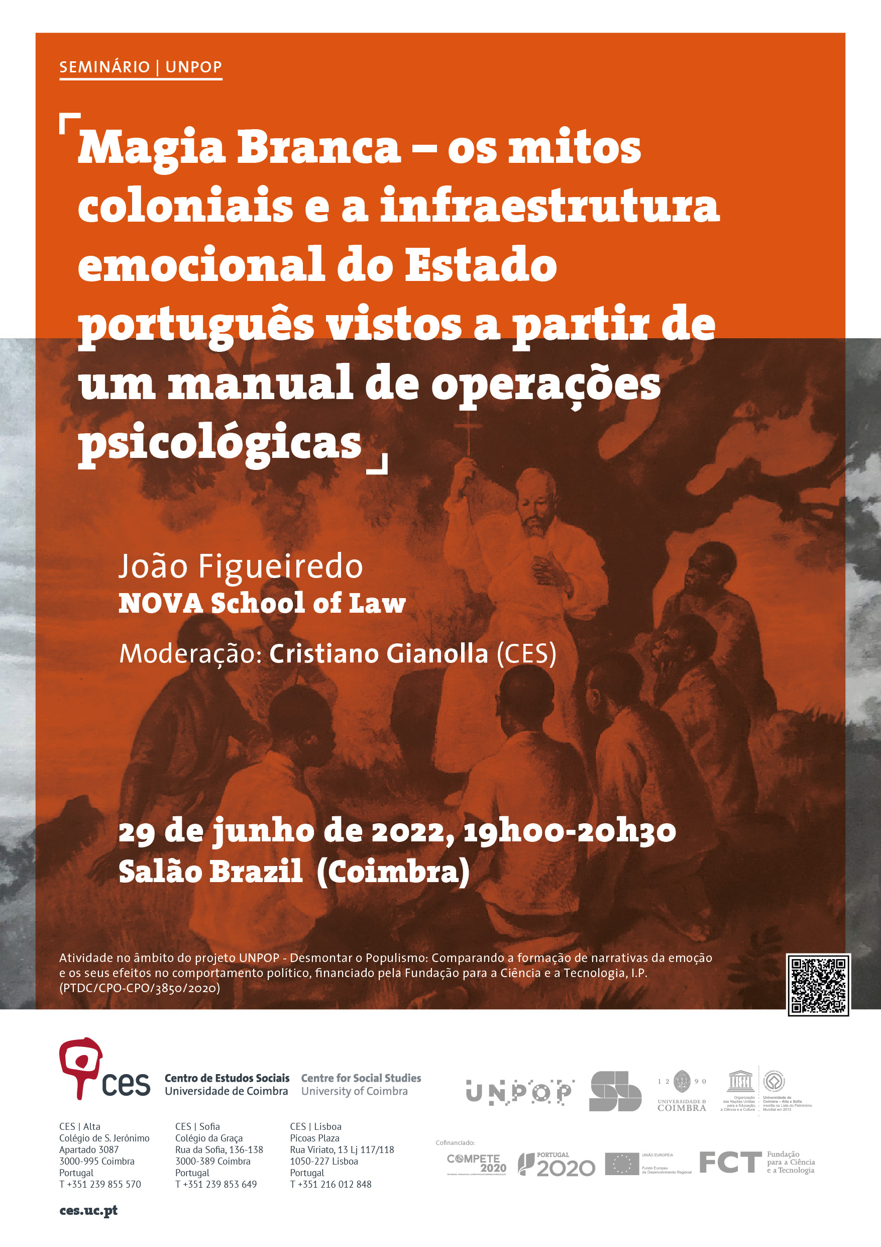 Magia Branca – os mitos coloniais e a infraestrutura emocional do Estado português vistos a partir de um manual de operações psicológicas<span id="edit_38777"><script>$(function() { $('#edit_38777').load( "/myces/user/editobj.php?tipo=evento&id=38777" ); });</script></span>