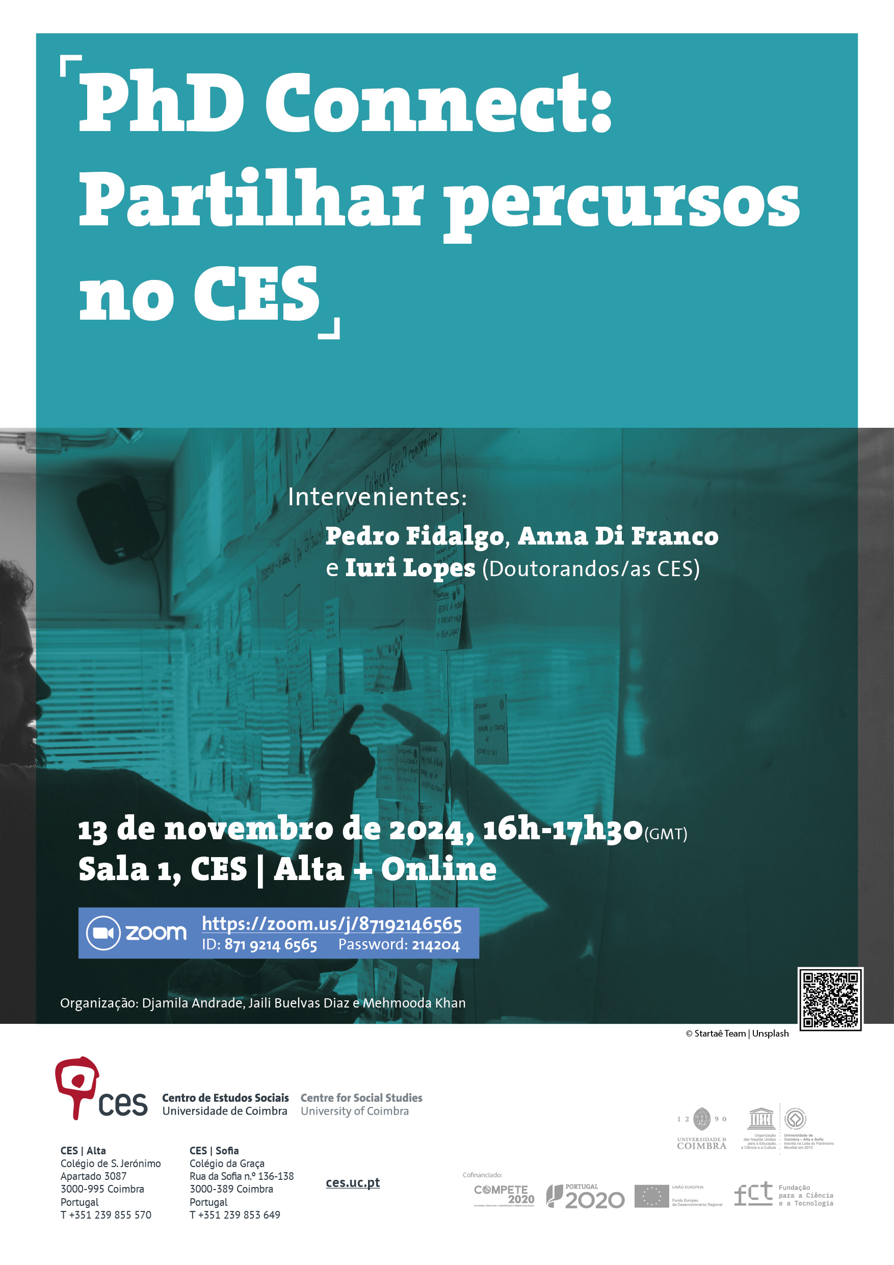 PhD Connect: Partilhar percursos no CES<span id="edit_46771"><script>$(function() { $('#edit_46771').load( "/myces/user/editobj.php?tipo=evento&id=46771" ); });</script></span>