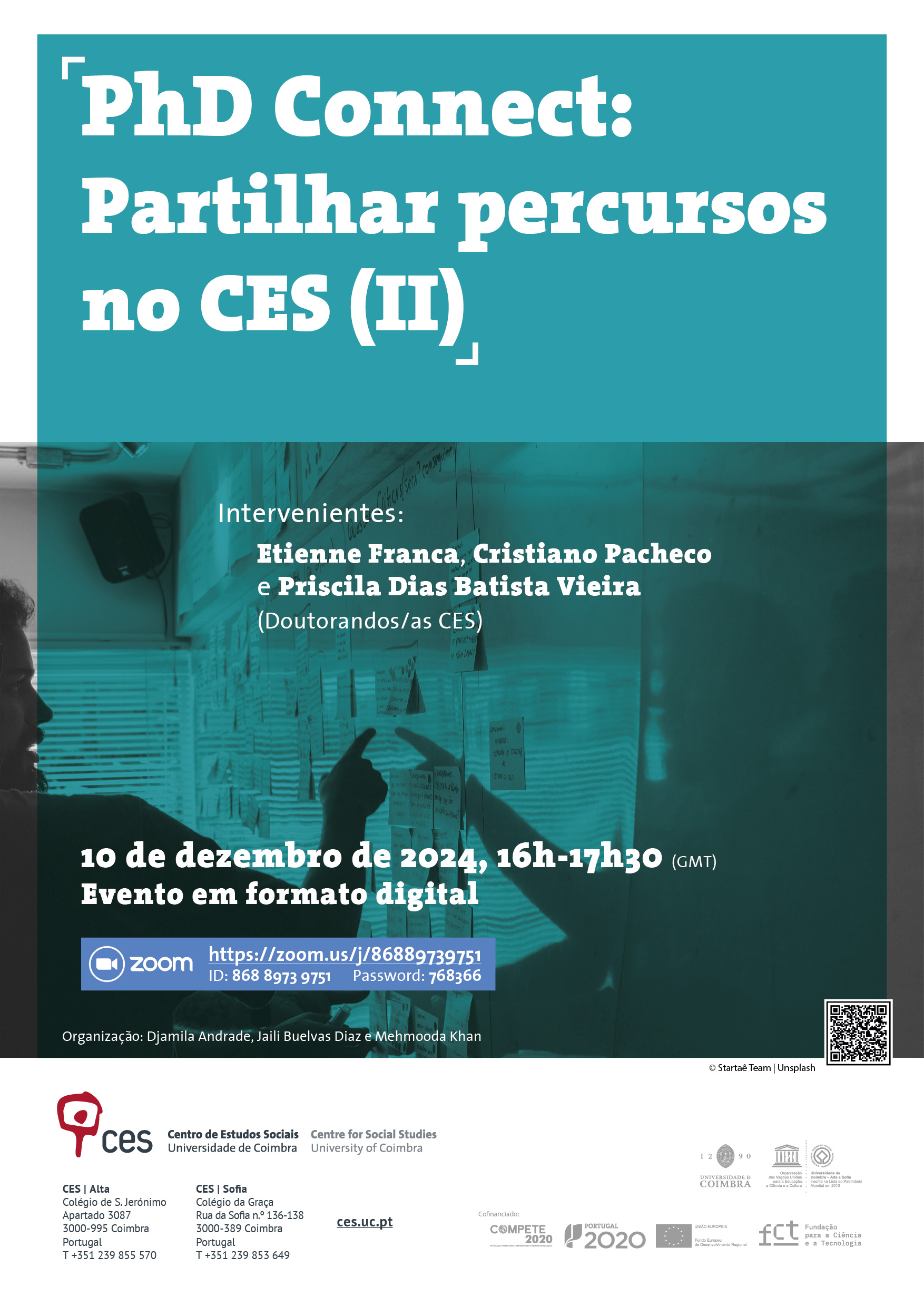 PhD Connect: Partilhar percursos no CES<span id="edit_46771"><script>$(function() { $('#edit_46771').load( "/myces/user/editobj.php?tipo=evento&id=46771" ); });</script></span>