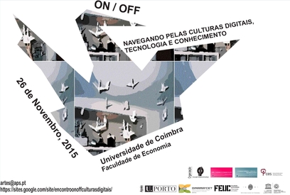 ON/OFF: Navegando pelas culturas digitais, tecnologia e conhecimento<span id="edit_12649"><script>$(function() { $('#edit_12649').load( "/myces/user/editobj.php?tipo=evento&id=12649" ); });</script></span>