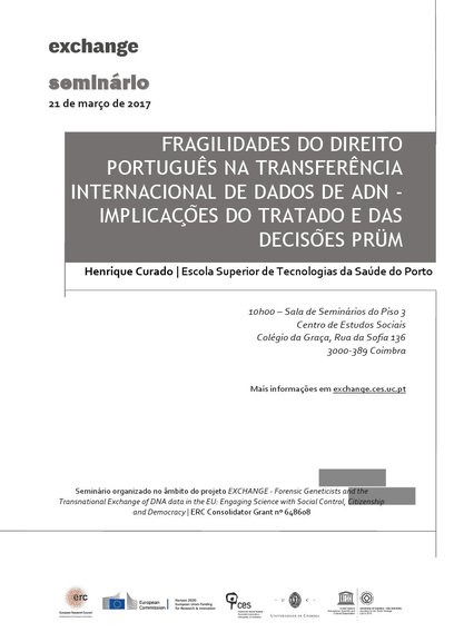 Fragilidades do direito português na transferência internacional de dados de ADN - Implicações do Tratado e das Decisões Prüm<span id="edit_16480"><script>$(function() { $('#edit_16480').load( "/myces/user/editobj.php?tipo=evento&id=16480" ); });</script></span>