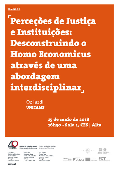 Perceções de Justiça e Instituições: Desconstruindo o <em>Homo Economicus</em> através de uma abordagem interdisciplinar<span id="edit_19776"><script>$(function() { $('#edit_19776').load( "/myces/user/editobj.php?tipo=evento&id=19776" ); });</script></span>