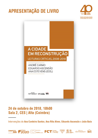 «A cidade em reconstrução» | Org: Ana Estevens, André Carmo e Eduardo Ascensão<span id="edit_21203"><script>$(function() { $('#edit_21203').load( "/myces/user/editobj.php?tipo=evento&id=21203" ); });</script></span>