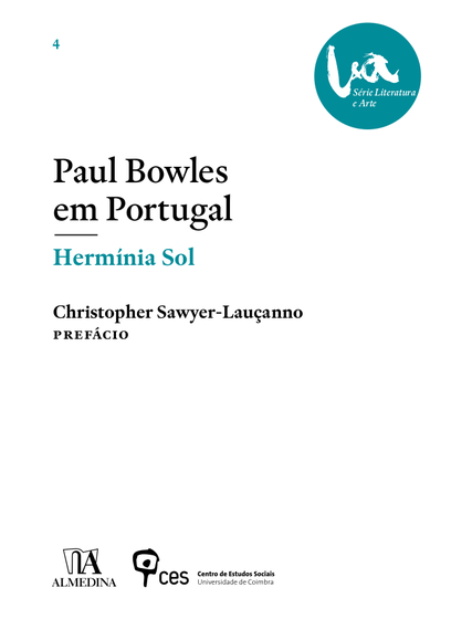 «Paul Bowles em Portugal» by Hermínia Sol<span id="edit_24169"><script>$(function() { $('#edit_24169').load( "/myces/user/editobj.php?tipo=evento&id=24169" ); });</script></span>