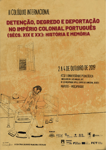 Detention, Exile and Deportation in the Portuguese Colonial Empire (19th and 20th centuries): History and Memory<span id="edit_24907"><script>$(function() { $('#edit_24907').load( "/myces/user/editobj.php?tipo=evento&id=24907" ); });</script></span>