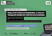 Para lá de todas as pandemias, a vida e o trabalho digno no centro da economia<span id="edit_29834"><script>$(function() { $('#edit_29834').load( "/myces/user/editobj.php?tipo=evento&id=29834" ); });</script></span>